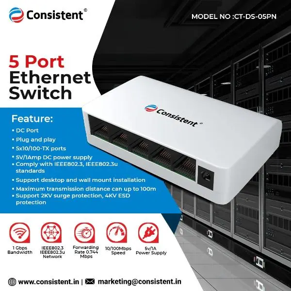 Consistent Desktop 5 Port Ethernet Switch (CT-DS-05PN) 5V/1A Power Suppy, 10/100Mbps Speed, Forwarding Rate 0.744Mbps, 1 Gbps Bandwidth, IEEE802.3,IEEE802.3u Network.